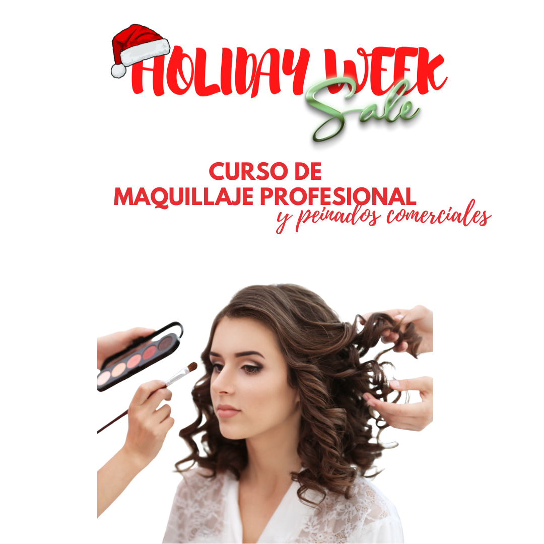 Holiday Week Sales Curso de Maquillaje Profesional y Peinados