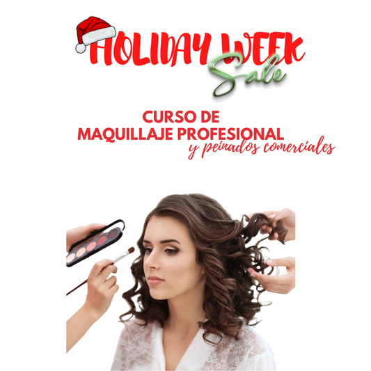 Holiday Week Sales Curso de Maquillaje Profesional y Peinados
